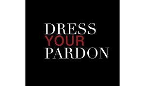 DRESS YOUR PARDON